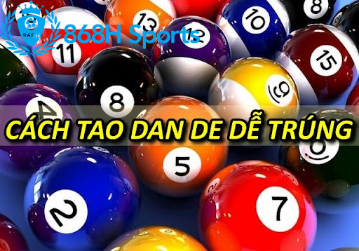 Cách tao dan de dễ trúng