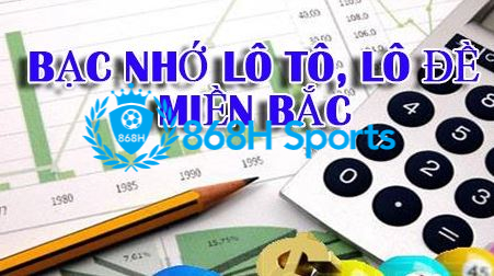 Bạc nhớ đầu câm loto miền Bắc