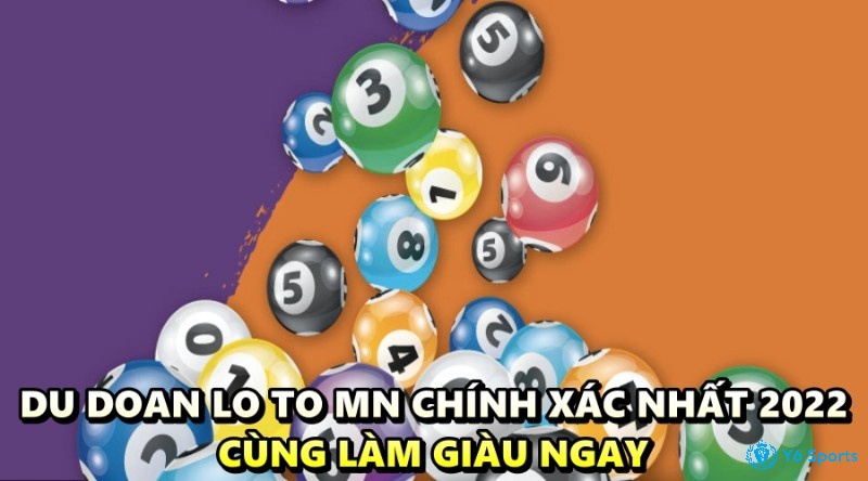 Du doan lo to MN chính xác nhất 2022 - Cùng làm giàu ngay