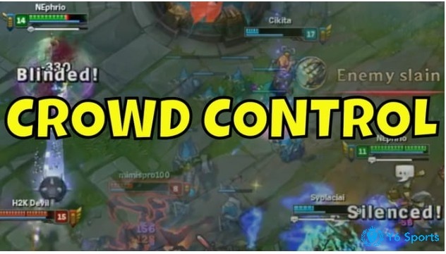 Crowd control là gì? Các hiệu ứng cần cho game thủ