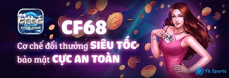 Tìm hiểu thông tin về cồng game CF68 và cách đăng nhập CF68