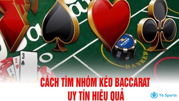 Nắm thông tin về Nhóm kéo baccarat uy tín để áp dụng hiệu quả