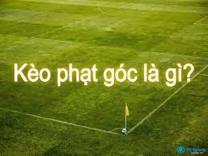 Tìm hiểu thông tin về kèo tài xỉu phạt góc