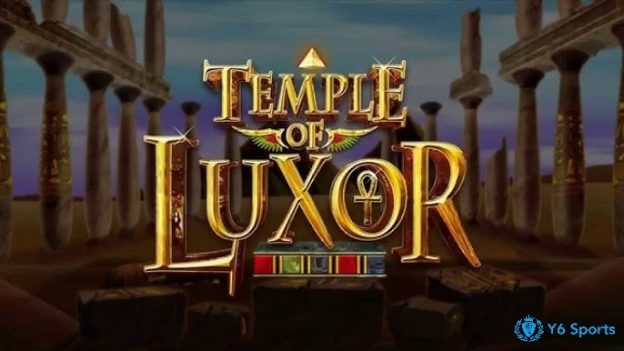 Temple of Luxor: Slot Genesis về ngôi đền Lexor với cuộn độc lạ